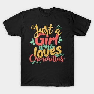 Just A Girl Who Loves Chinchillas gift graphic T-Shirt